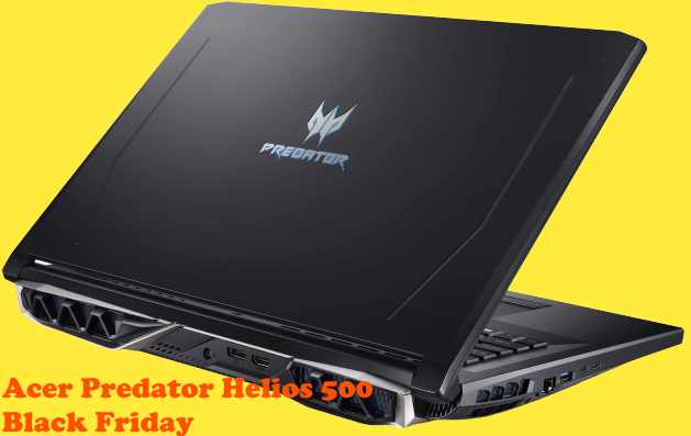 Acer Predator Helios 500 Black Friday