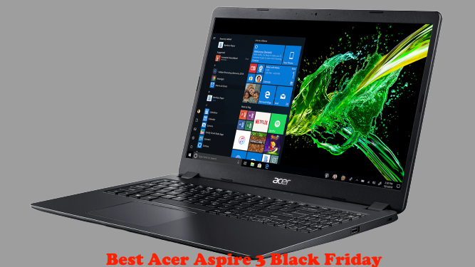 Best Acer Aspire 3 Black Friday