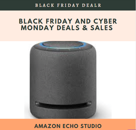 Best Amazon Echo Studio Black Friday and Cyber Monday Deals & Sales 2020 * Black Friday Deals